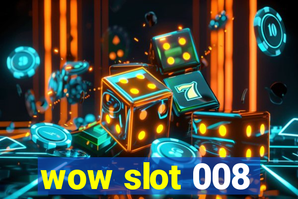 wow slot 008