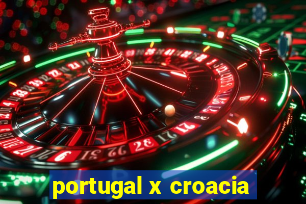 portugal x croacia