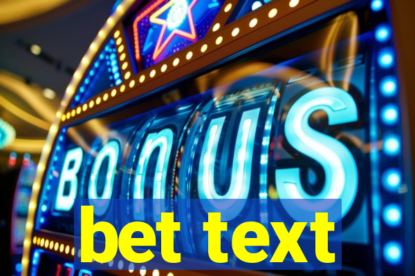 bet text