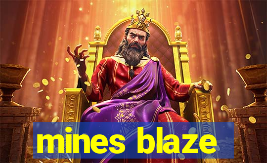 mines blaze