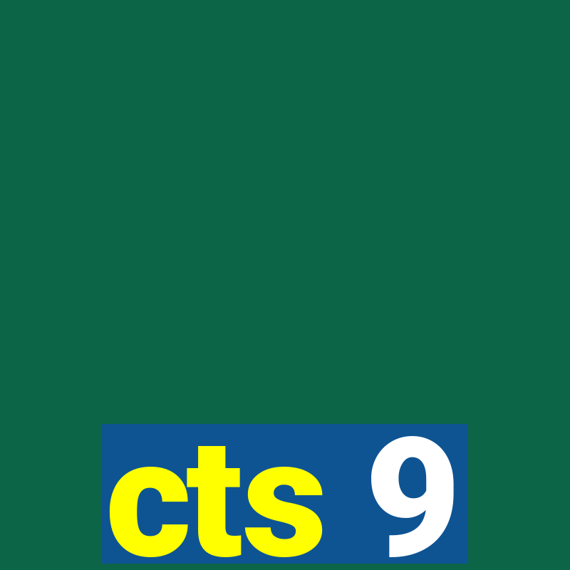 cts 9