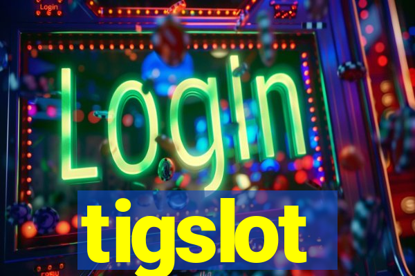 tigslot