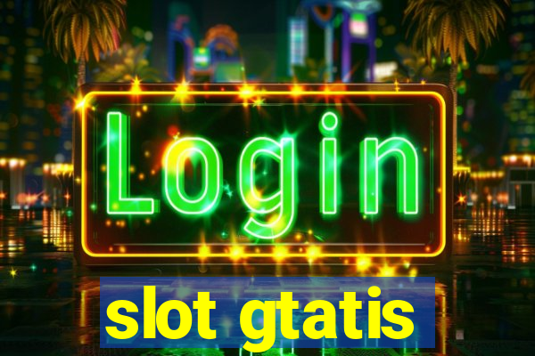 slot gtatis