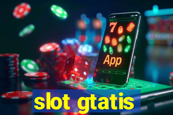 slot gtatis