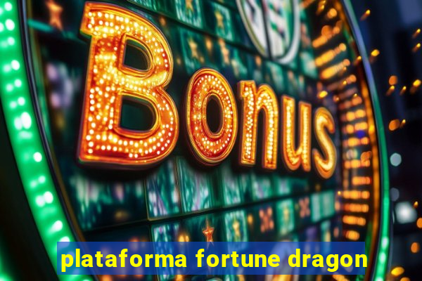 plataforma fortune dragon