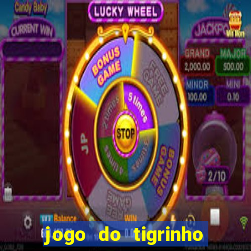 jogo do tigrinho que horas paga