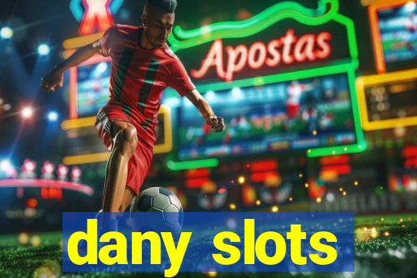 dany slots