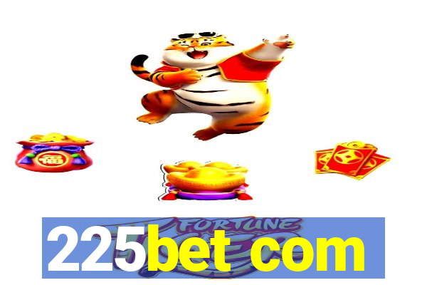 225bet com