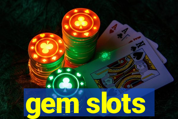 gem slots