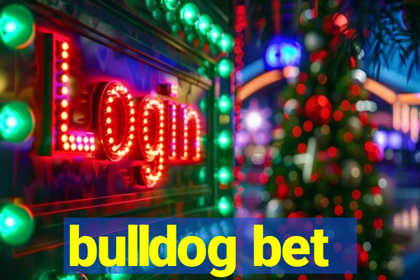 bulldog bet