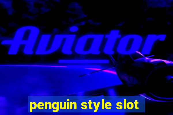 penguin style slot