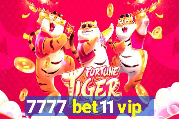 7777 bet11 vip