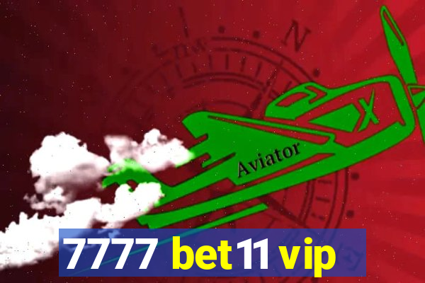 7777 bet11 vip