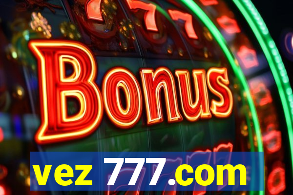 vez 777.com