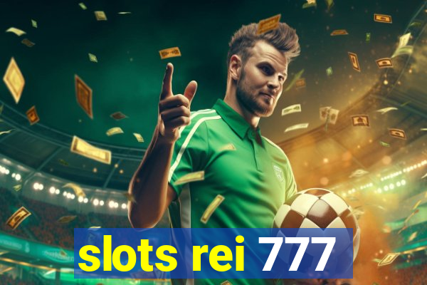 slots rei 777