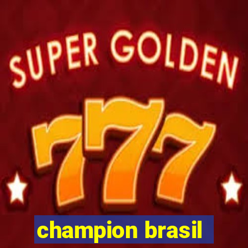 champion brasil