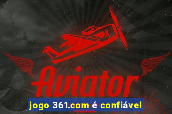 jogo 361.com é confiável