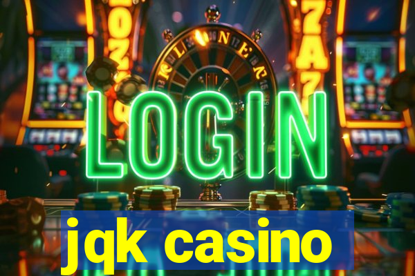 jqk casino