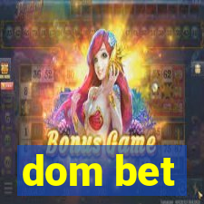 dom bet