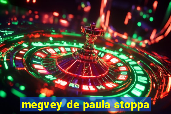 megvey de paula stoppa