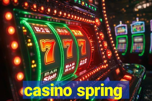 casino spring