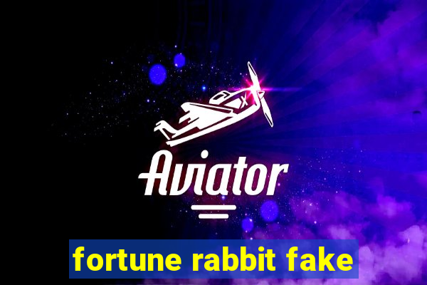 fortune rabbit fake