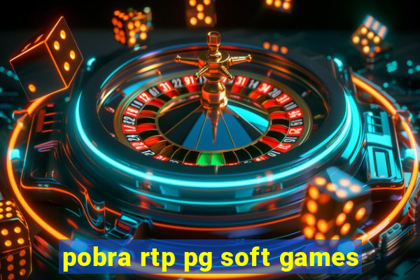 pobra rtp pg soft games