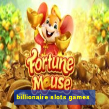 billionaire slots games