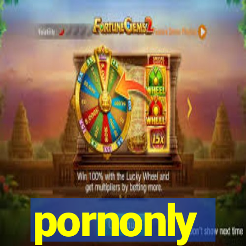 pornonly