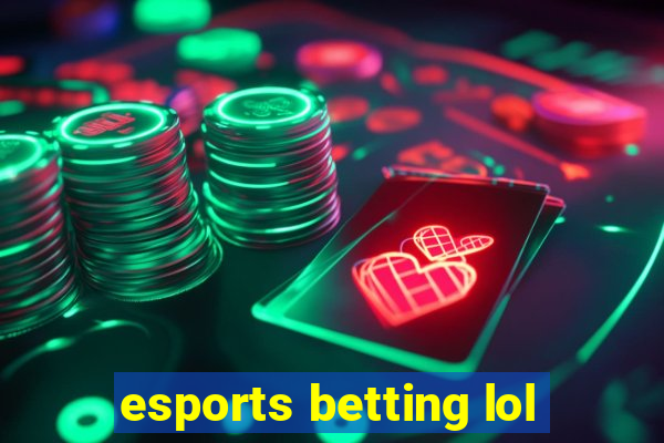 esports betting lol