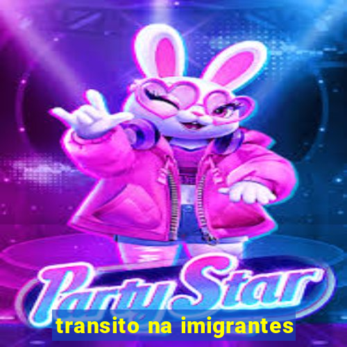 transito na imigrantes