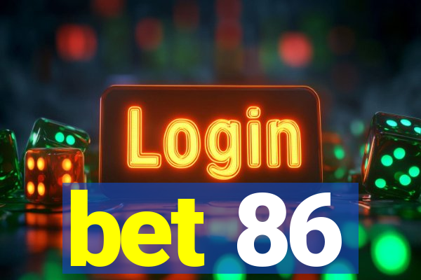 bet 86