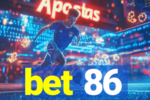 bet 86