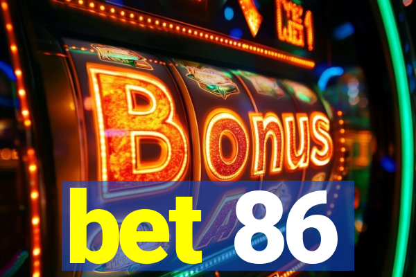 bet 86