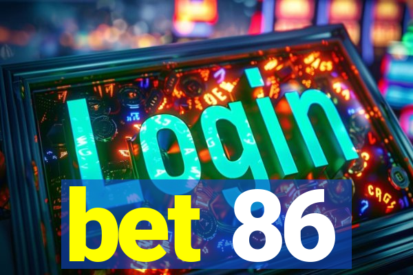 bet 86