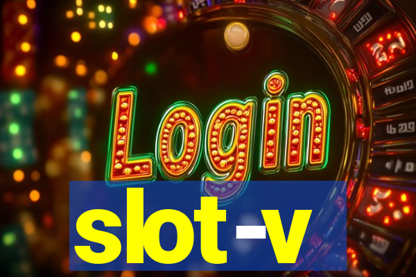 slot-v