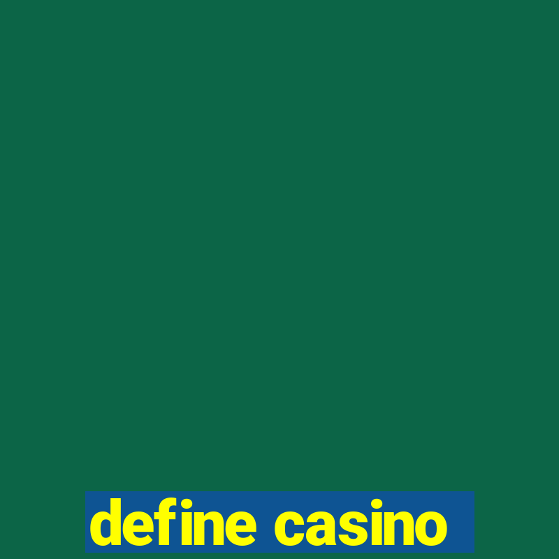 define casino