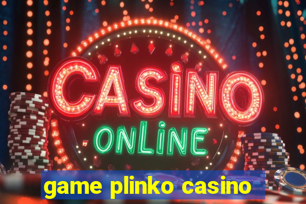 game plinko casino