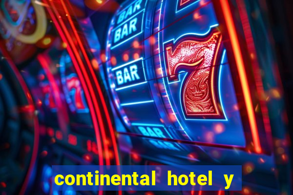 continental hotel y casino panama