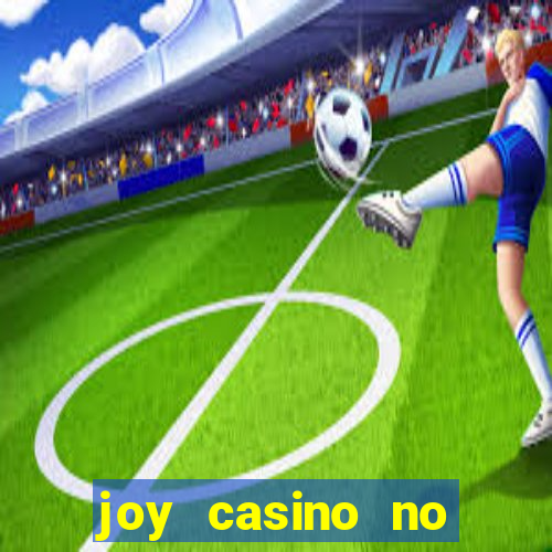 joy casino no deposit bonus