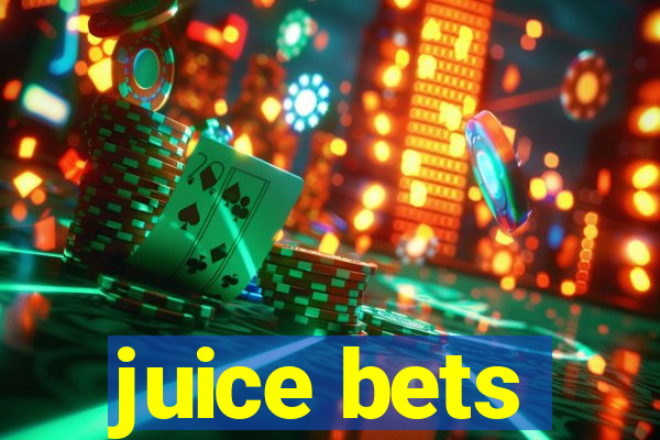 juice bets