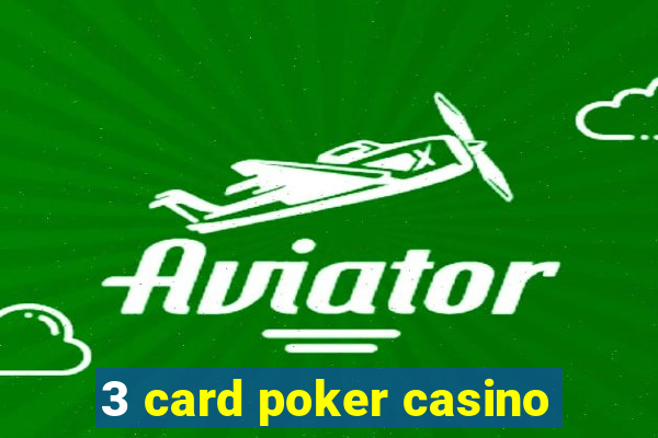 3 card poker casino