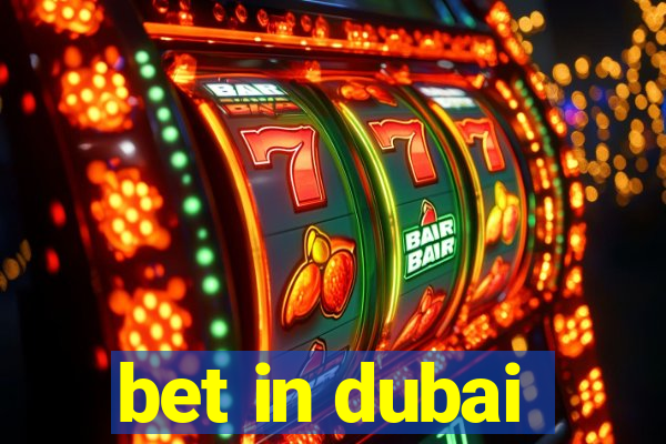 bet in dubai