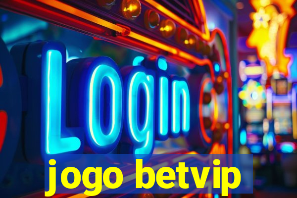 jogo betvip