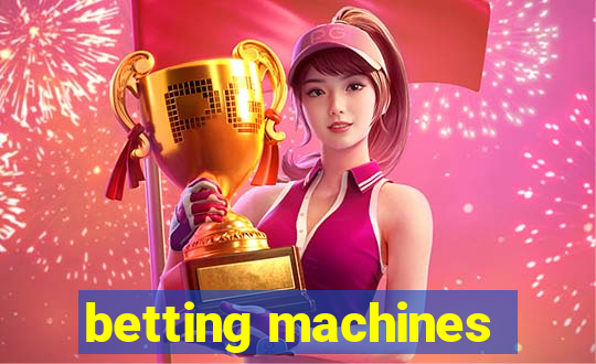 betting machines