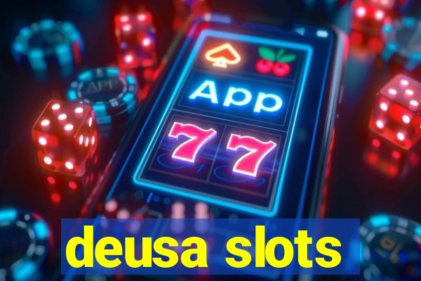 deusa slots