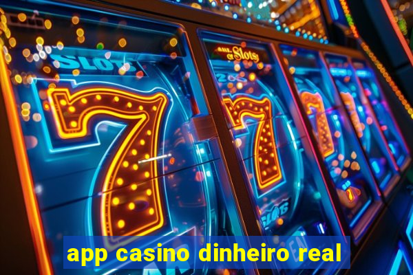 app casino dinheiro real