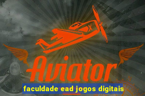 faculdade ead jogos digitais