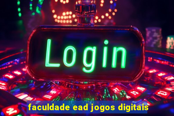 faculdade ead jogos digitais