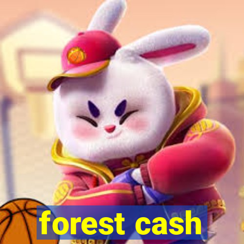 forest cash